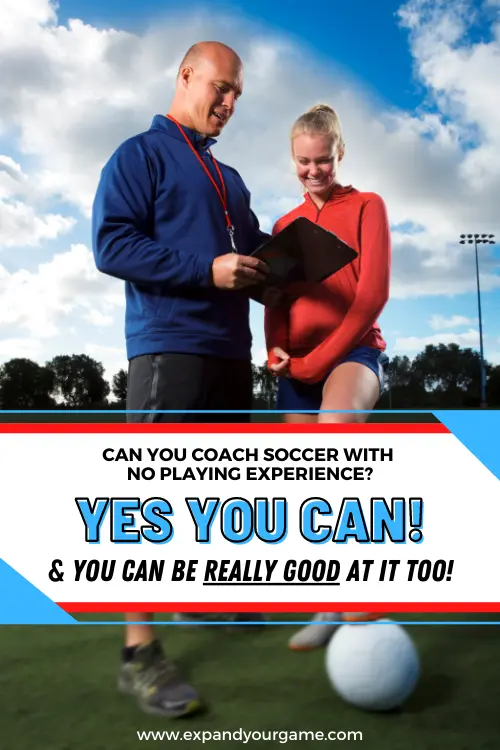 Can you coach soccer with little to no playing experience? Yes you can! And you can be really good at it too!
