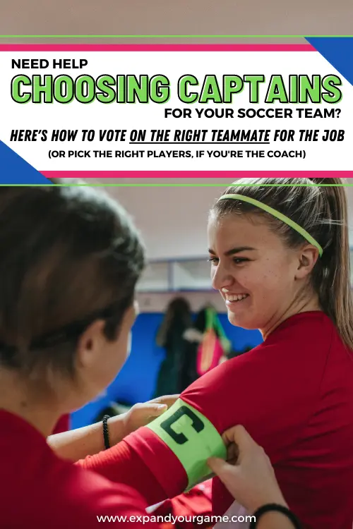 Need help choosing captains for your soccer team? Here's how to vote on the right teammate for the job (or pick the right players if you're the coach).