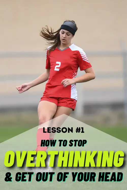How to stop overthinking and get out of your head. Lesson 1 in Overcoming Mental Hangups by Expand Your Game.